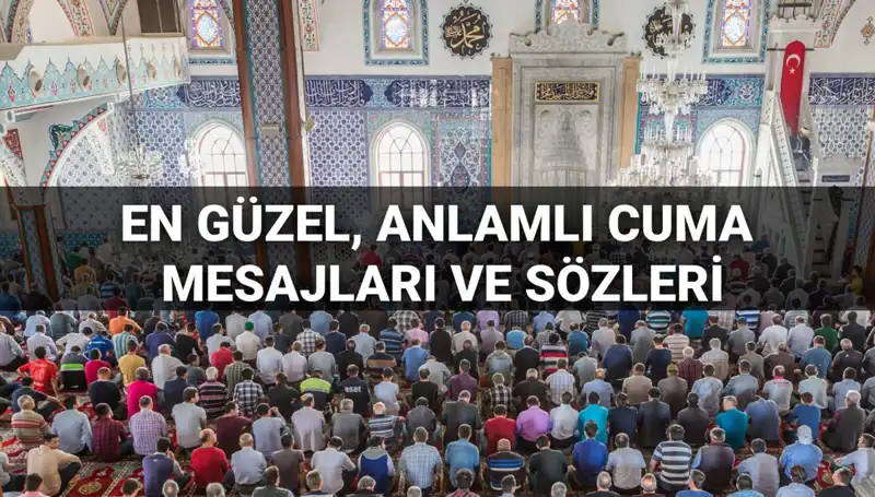 2025 Cuma Mesajları: Anlamlı Sözlerle Dostlarınızı Şaşırtın