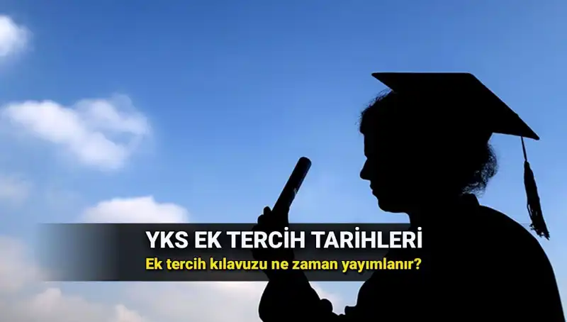 YKS Ek Tercih Tarihleri ve Kılavuz Beklentileri 2025: Sıra Dışı Gelişmeler