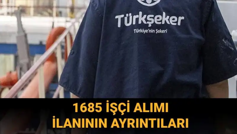 TÜRKŞEKER İşçi Alımı: Başvuru Süreci ve Şartlar Hakkında Bilgi