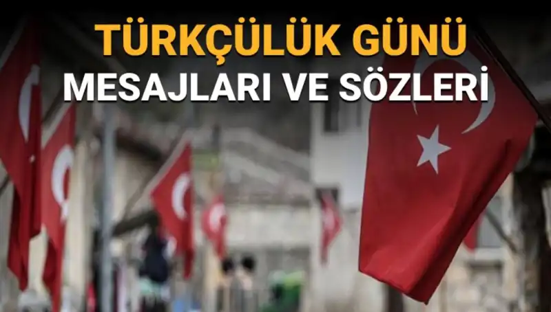 3 Mayıs Türkçülük Günü Neden Önemli? Mesajlar ve Anlamı