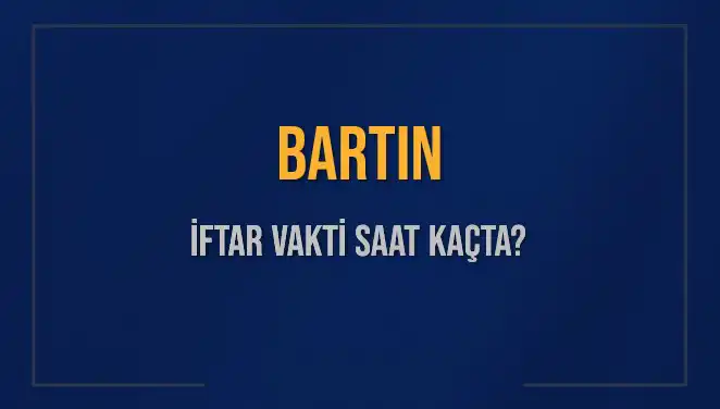 Bartın'da Ramazan Ayı İftar Vakti: Saat Kaçta Ezan Okunacak?