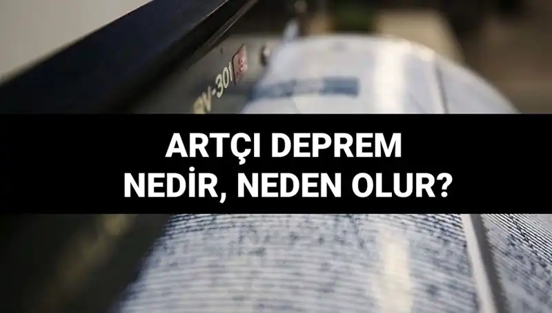 Artçı Depremler: Neden Olur ve Ne Kadar Sürer?