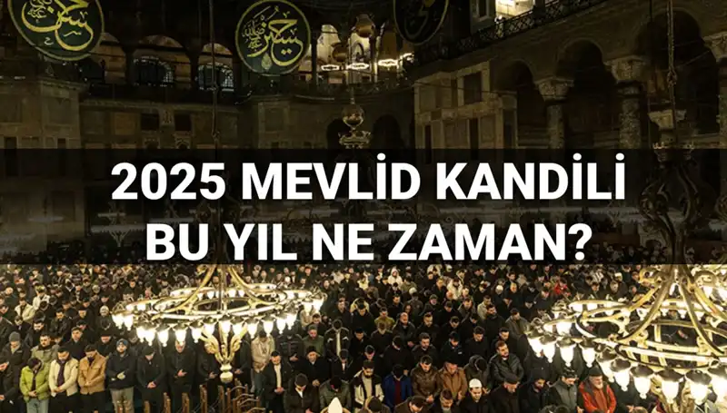 2025 Yılının Son Kandili Ne Zaman? Mevlid Kandili Tarihleri Açıklandı!