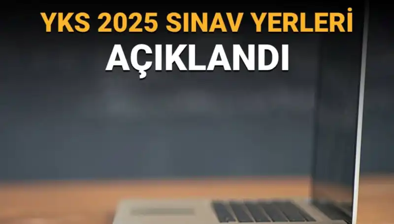 YKS 2025 Sınav Yerleri Açıklandı: Giriş Belgelerinizi Hemen Görüntüleyin!