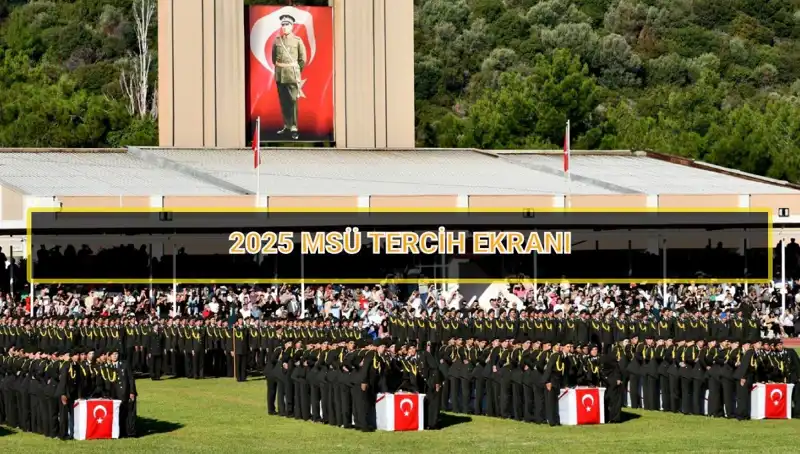 2025 MSÜ Tercih Süreci Ne Zaman Sona Erecek? Öğrencileri Bekleyen Yenilikler!