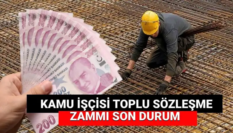 Kamu İşçileri İçin Yeni Toplu Sözleşme Zam Teklifi Açıklandı