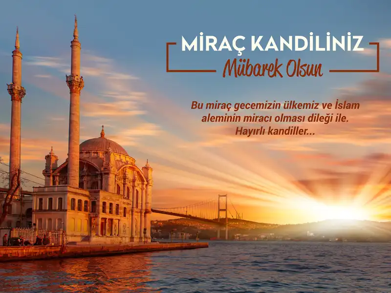 Miraç Kandili Nedir? Manevi Zenginlikleri ve Anlamı Üzerine Detaylı Bir İnceleme