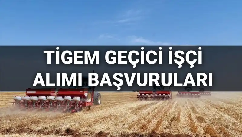 TİGEM 306 Geçici İşçi Alımı Başlıyor: Başvuru Şartları ve Süreci