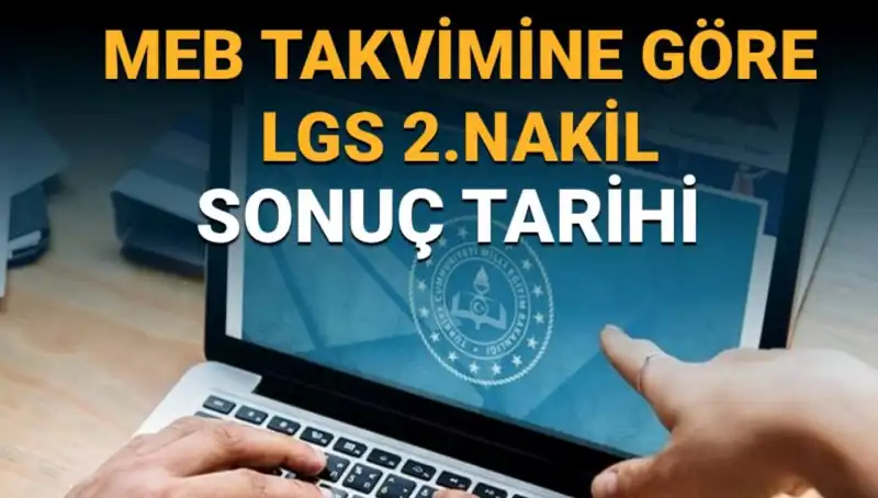 LGS 2023 İkinci Nakil Sonuçları Ne Zaman Açıklanacak?